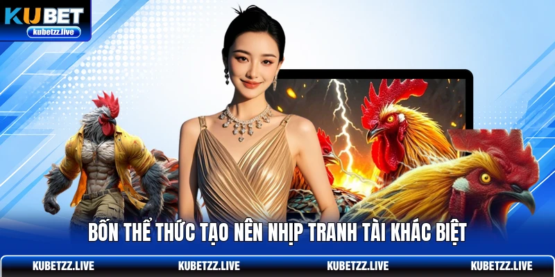Bốn thể thức tạo nên nhịp tranh tài khác biệt