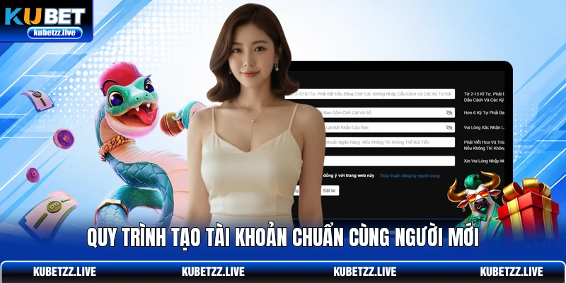 Quy trình tạo tài khoản chuẩn cùng người mới Quy trình tạo tài khoản chuẩn cùng người mới