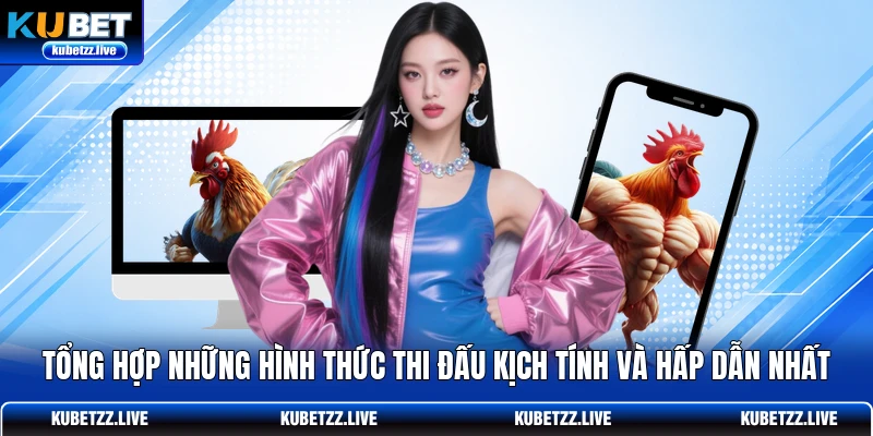 Tổng hợp những hình thức thi đấu kịch tính và hấp dẫn nhất Tổng hợp những hình thức thi đấu kịch tính và hấp dẫn nhất